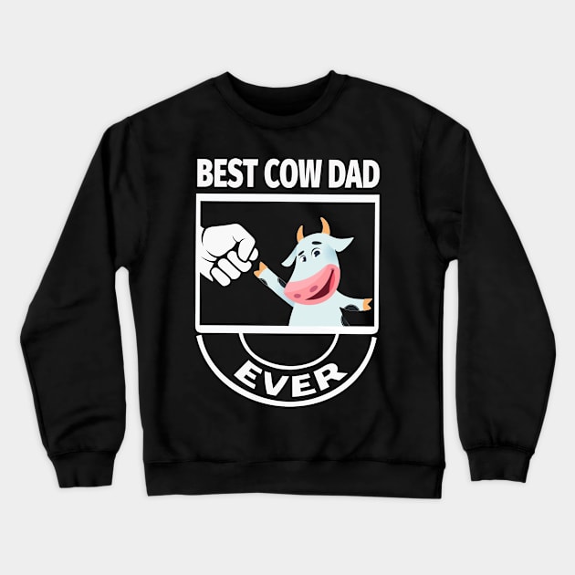 best cow dad ever Crewneck Sweatshirt by Xonmau